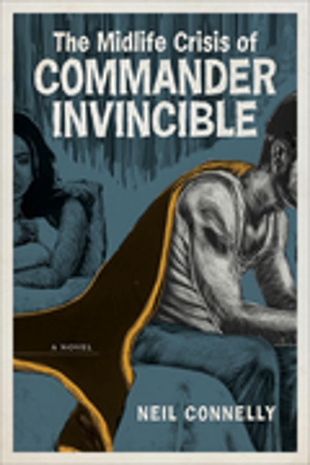 Big bigCover of The Midlife Crisis of Commander Invincible