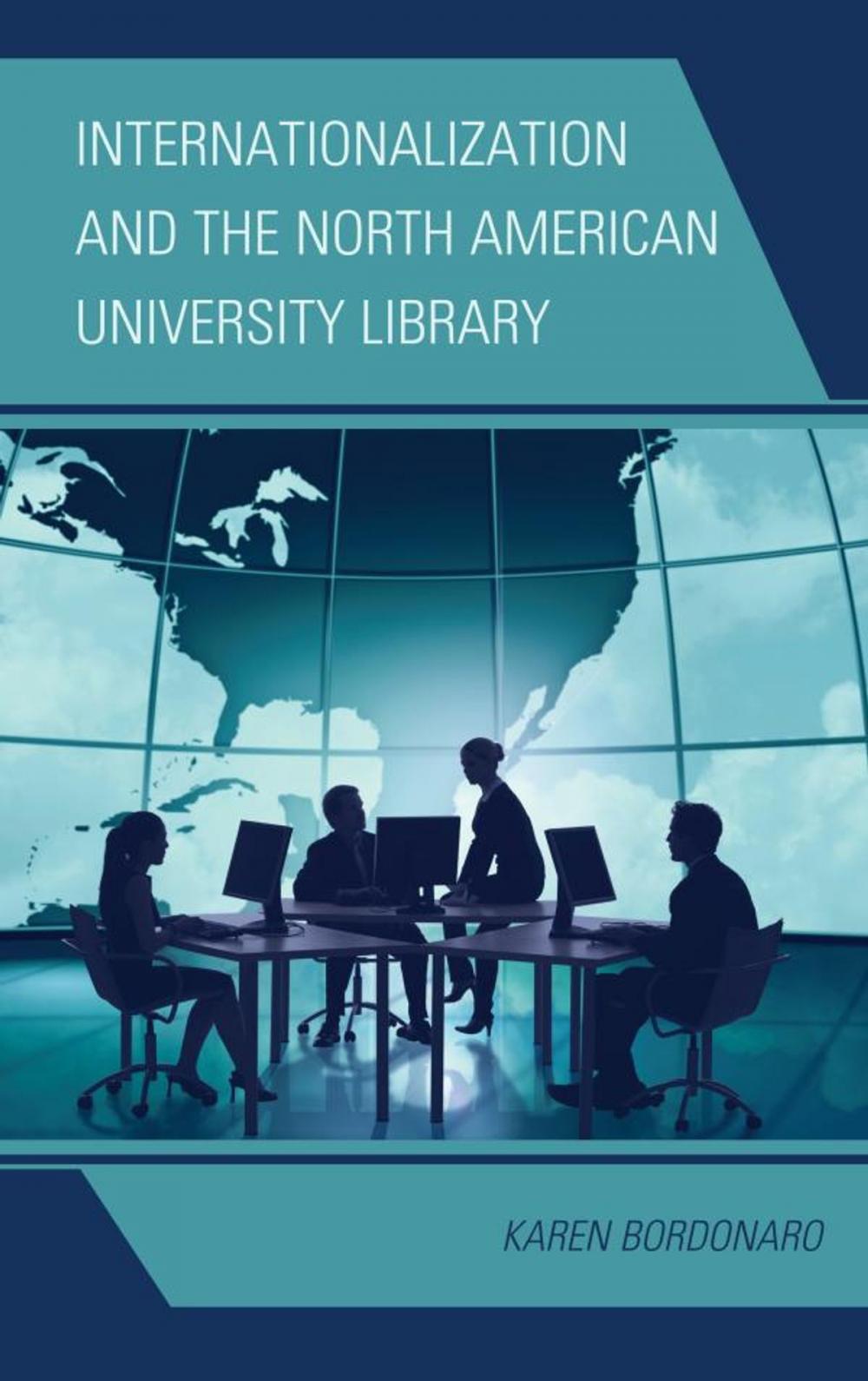 Big bigCover of Internationalization and the North American University Library