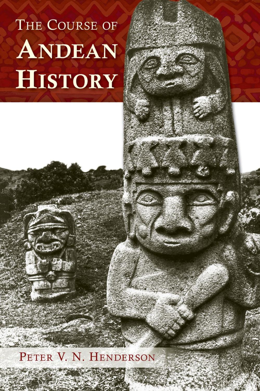 Big bigCover of The Course of Andean History