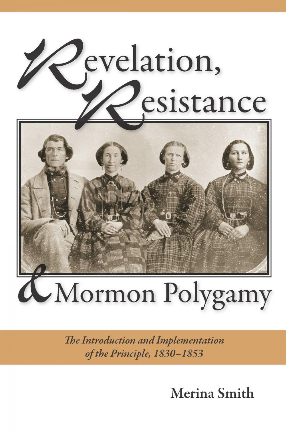 Big bigCover of Revelation, Resistance, and Mormon Polygamy