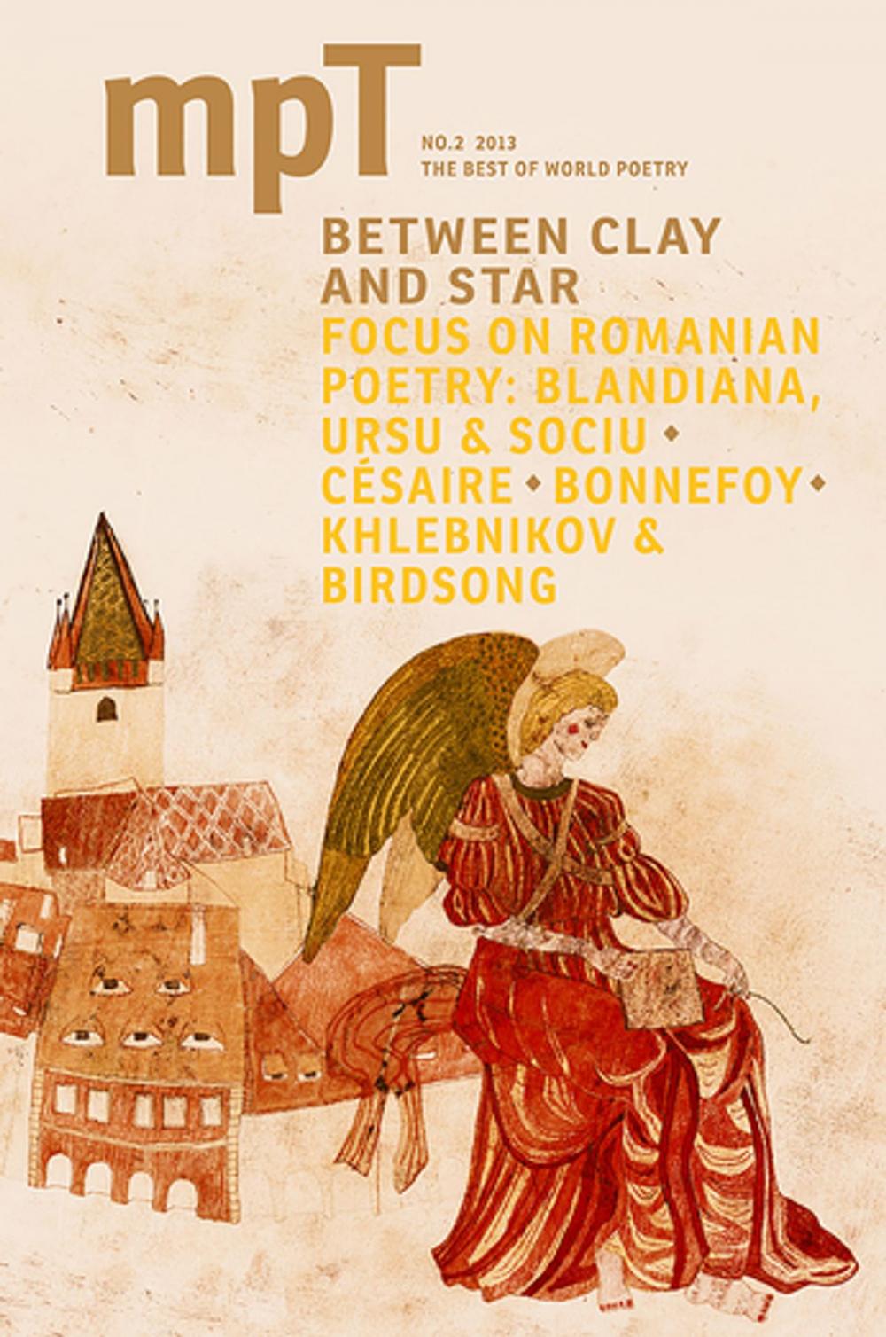 Big bigCover of Between Clay and Star 2013 (Modern Poetry in Translation, Third Series)