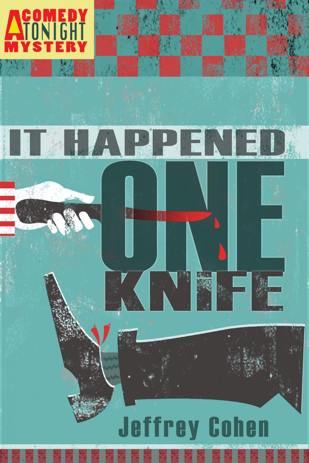 Big bigCover of It Happened One Knife: A Comedy Tonight Mystery