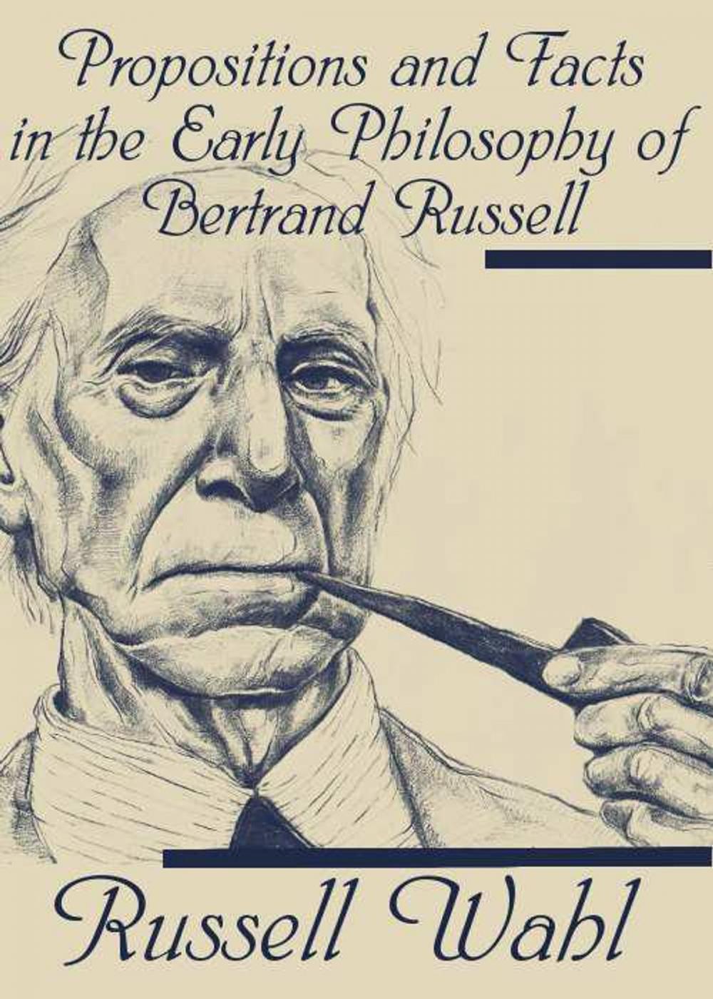 Big bigCover of Propositions and Facts in the Early Philosophy of Bertrand Russell