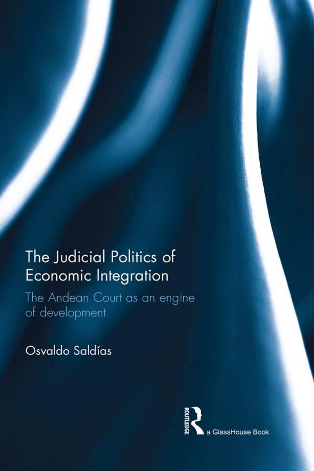 Big bigCover of The Judicial Politics of Economic Integration