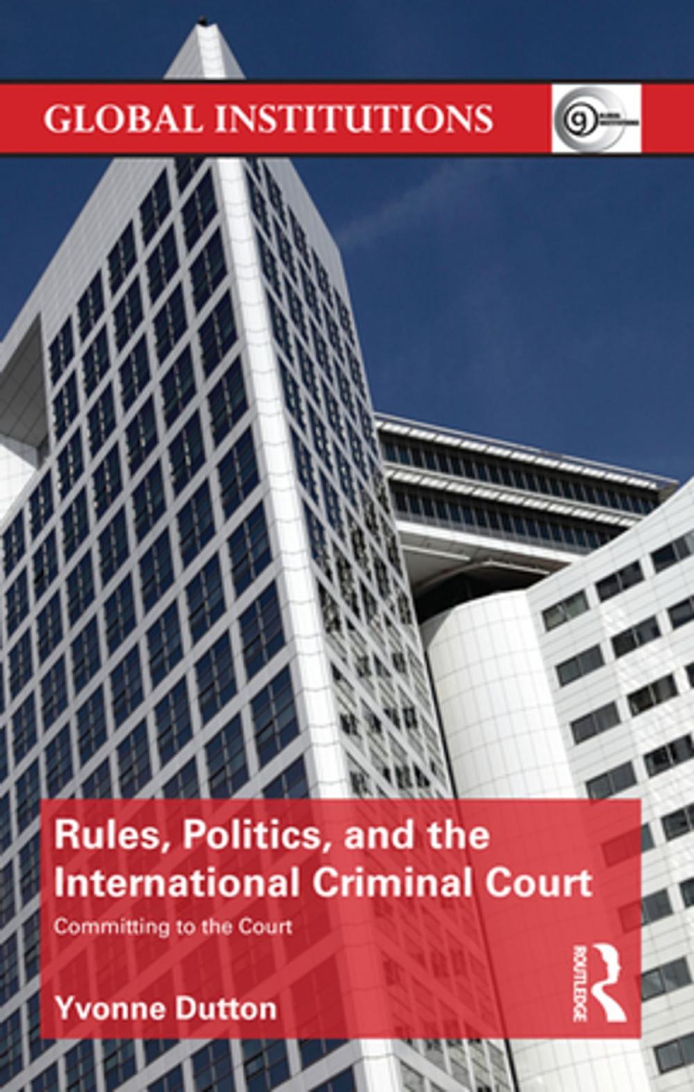 Big bigCover of Rules, Politics, and the International Criminal Court