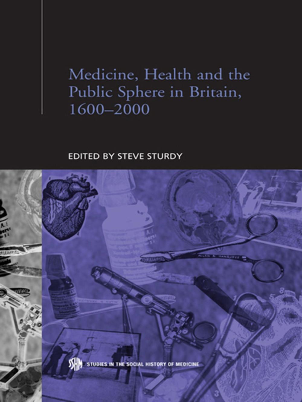 Big bigCover of Medicine, Health and the Public Sphere in Britain, 1600-2000