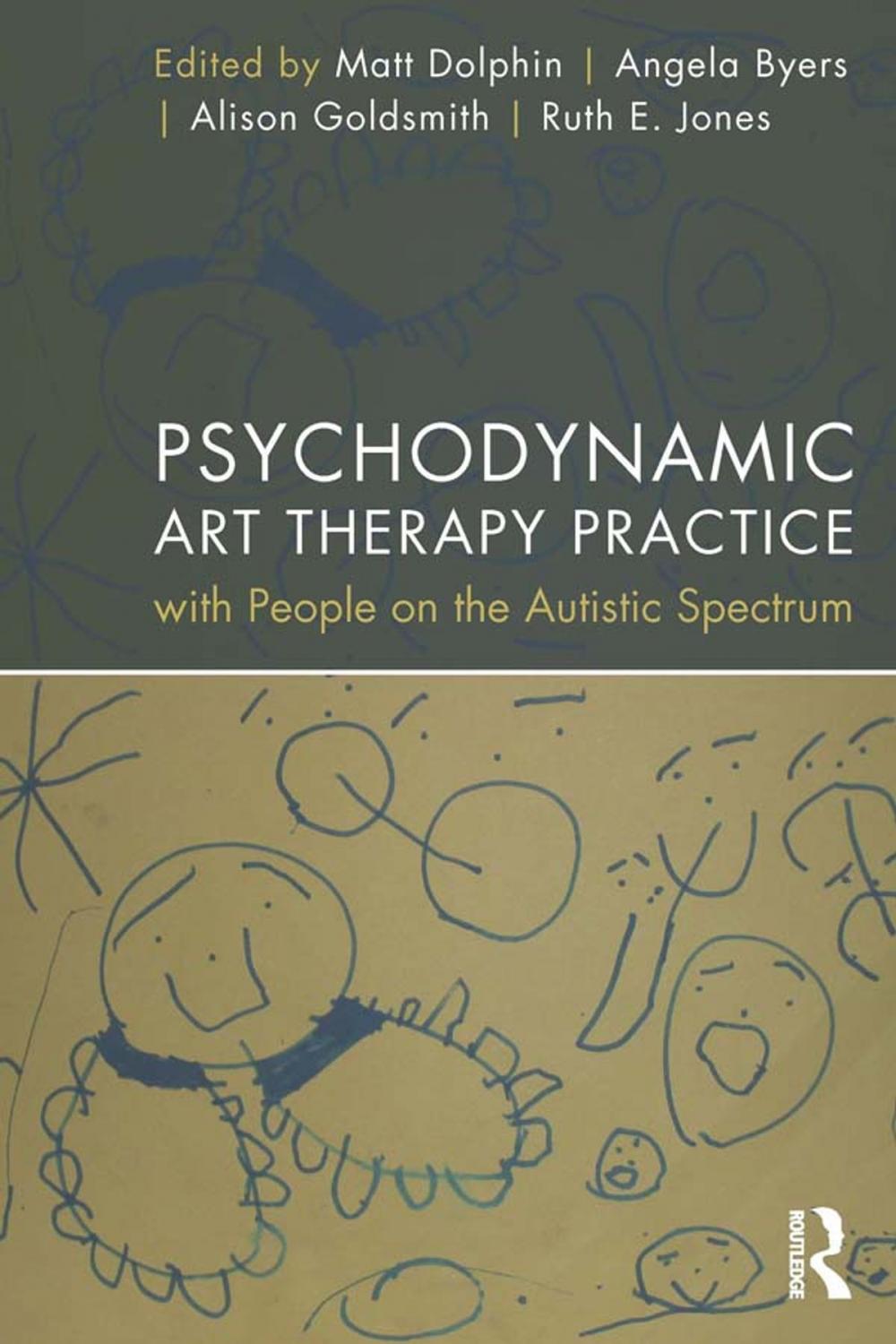 Big bigCover of Psychodynamic Art Therapy Practice with People on the Autistic Spectrum