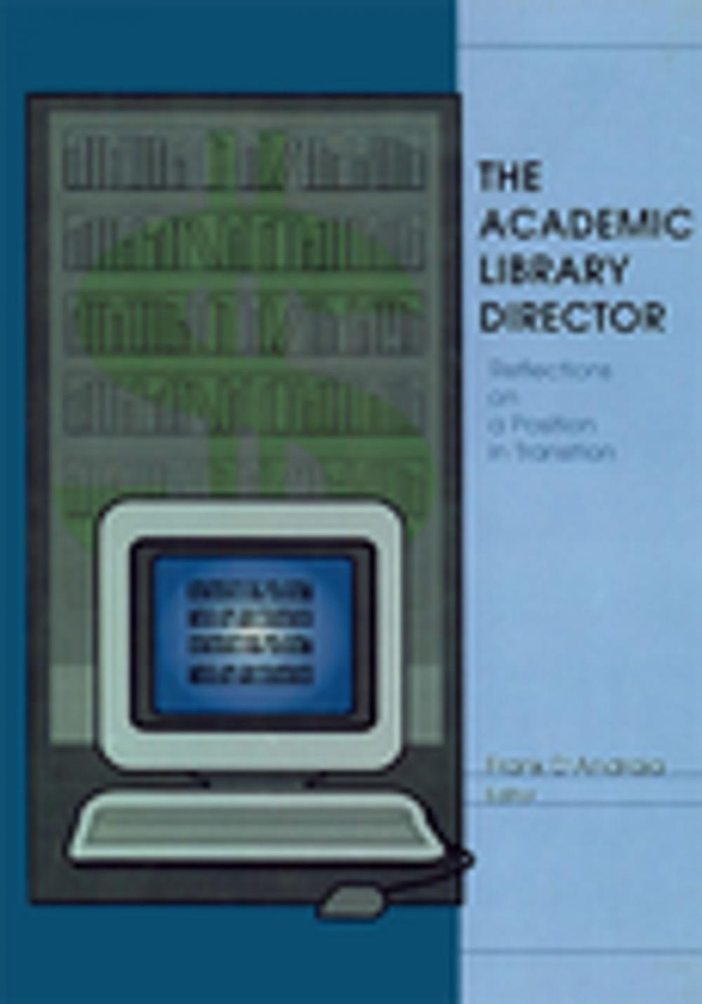 Big bigCover of The Academic Library Director