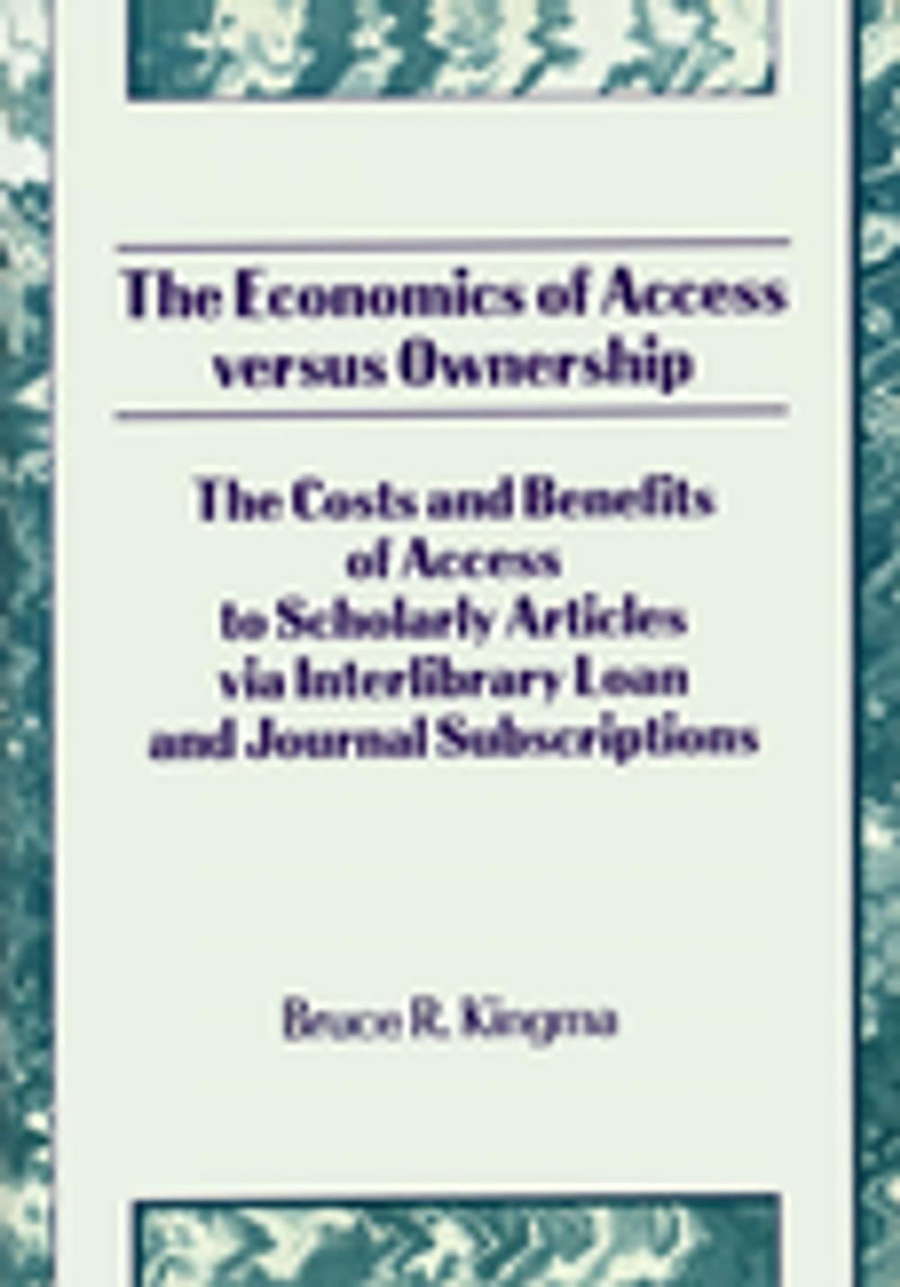 Big bigCover of The Economics of Access Versus Ownership