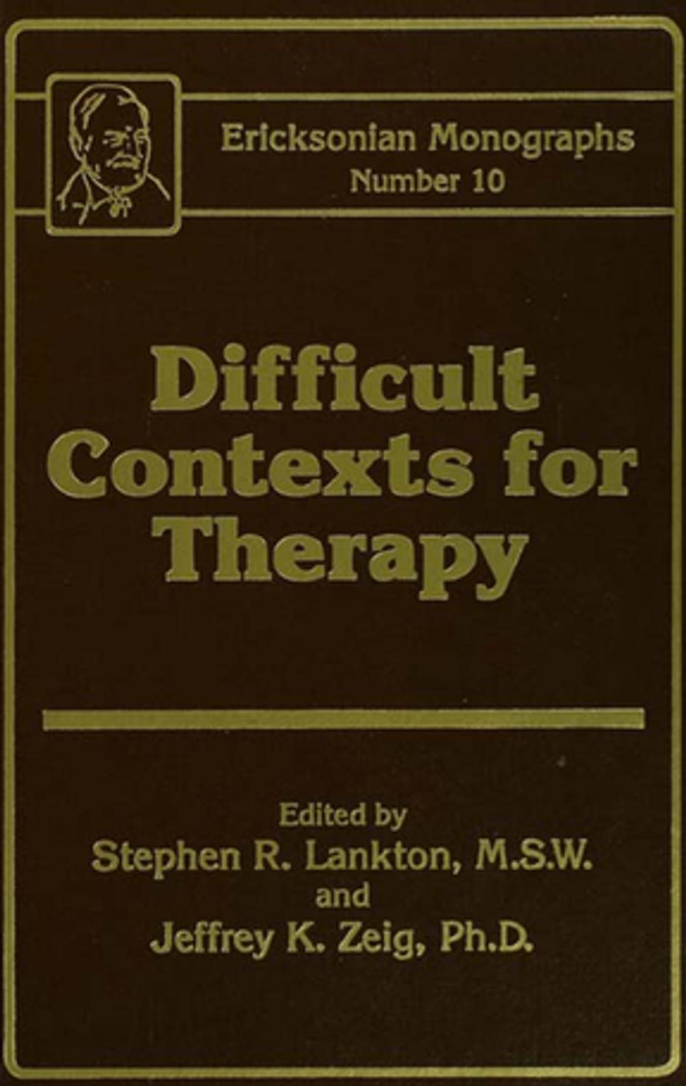 Big bigCover of Difficult Contexts For Therapy Ericksonian Monographs No.