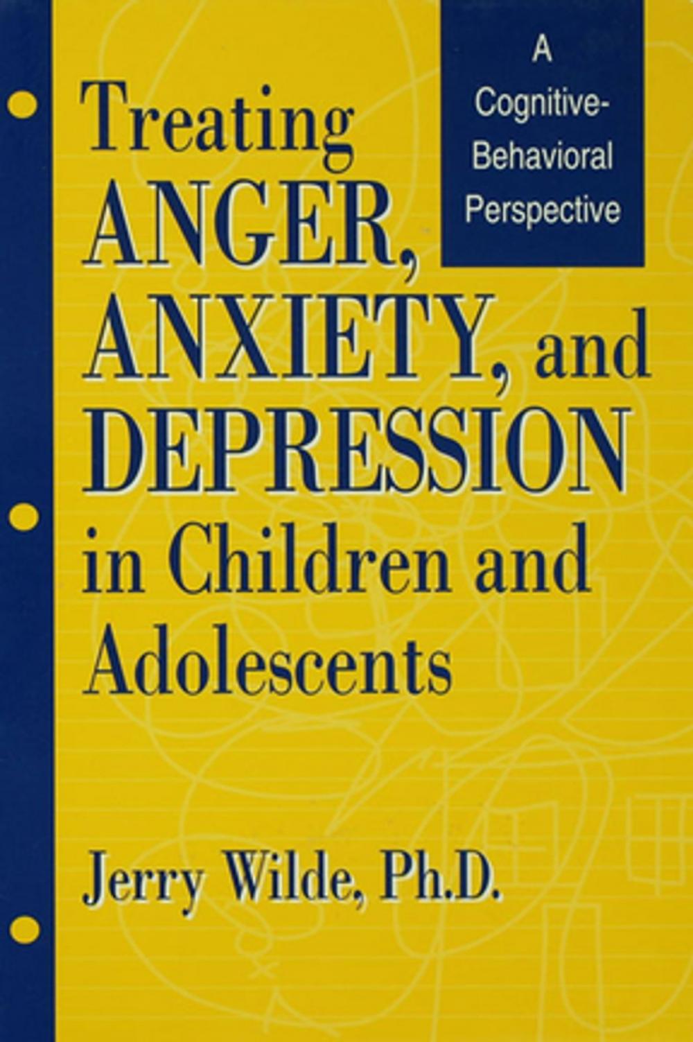 Big bigCover of Treating Anger, Anxiety, And Depression In Children And Adolescents