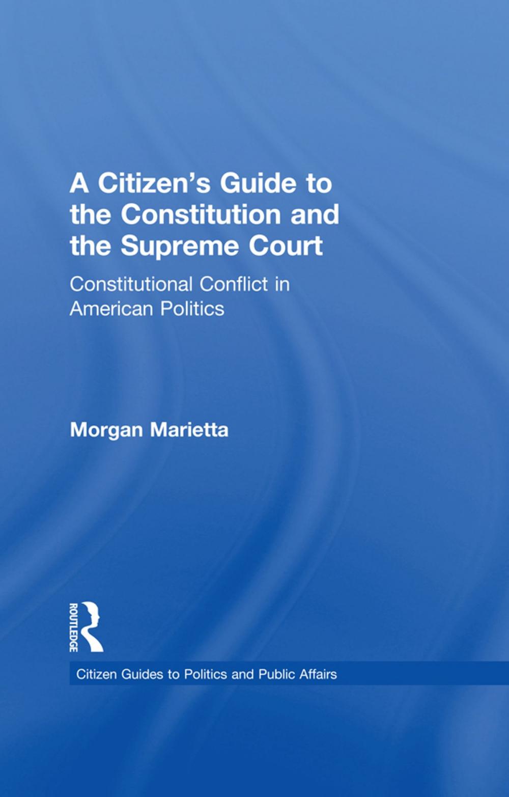 Big bigCover of A Citizen's Guide to the Constitution and the Supreme Court