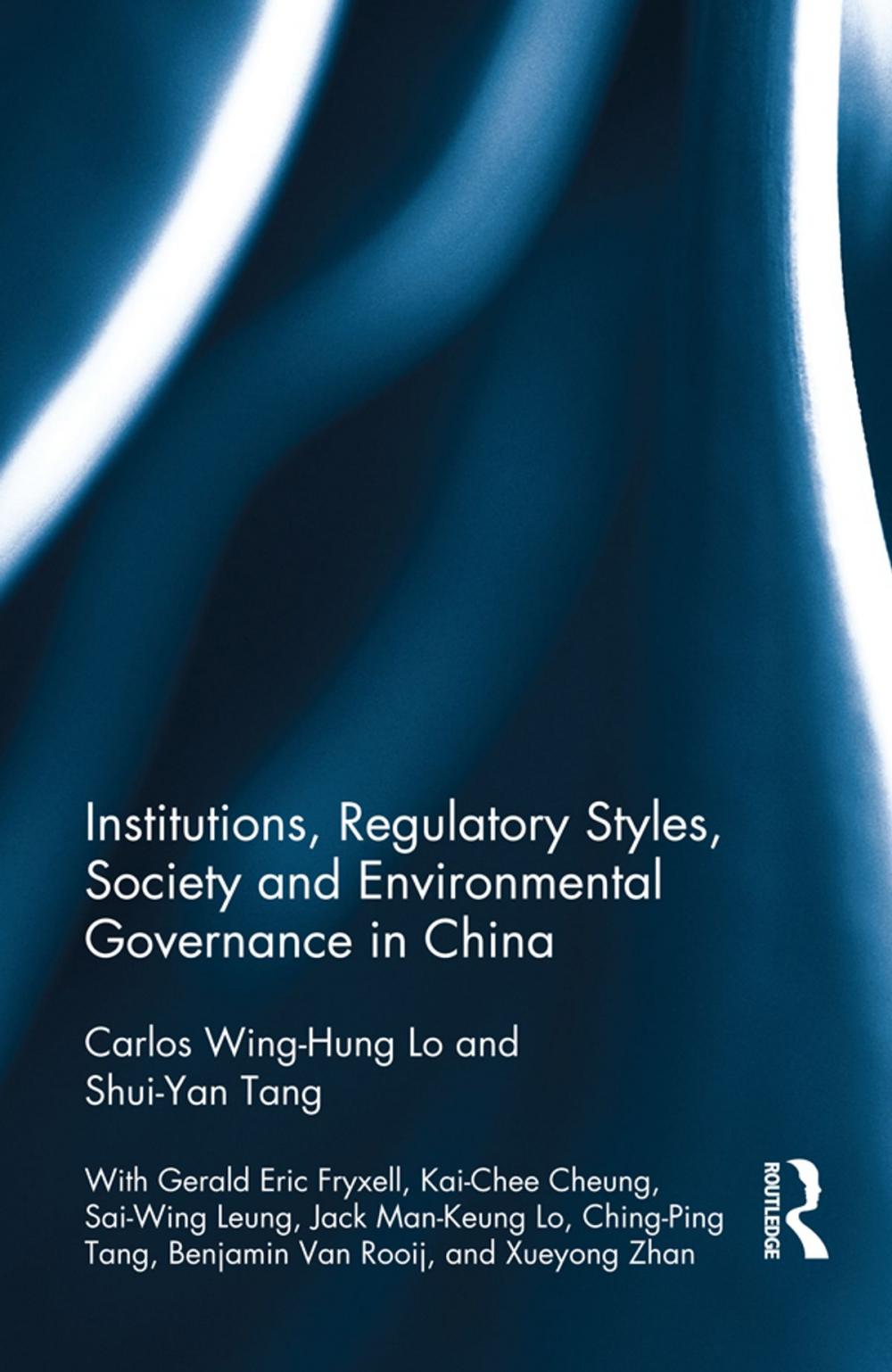 Big bigCover of Institutions, Regulatory Styles, Society and Environmental Governance in China