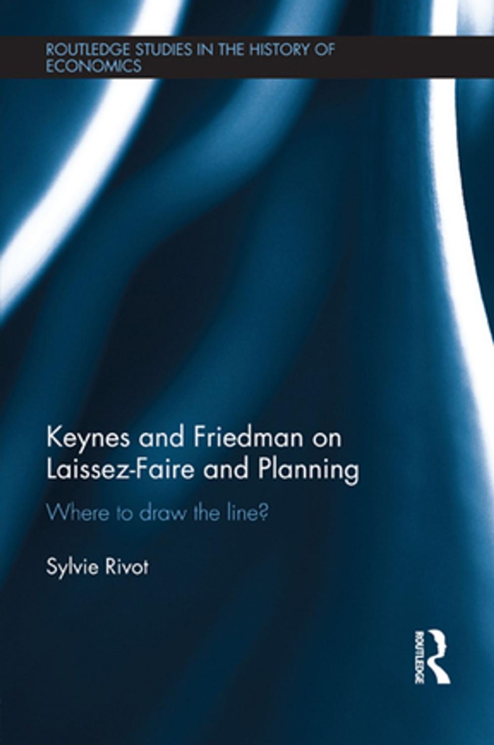 Big bigCover of Keynes and Friedman on Laissez-Faire and Planning