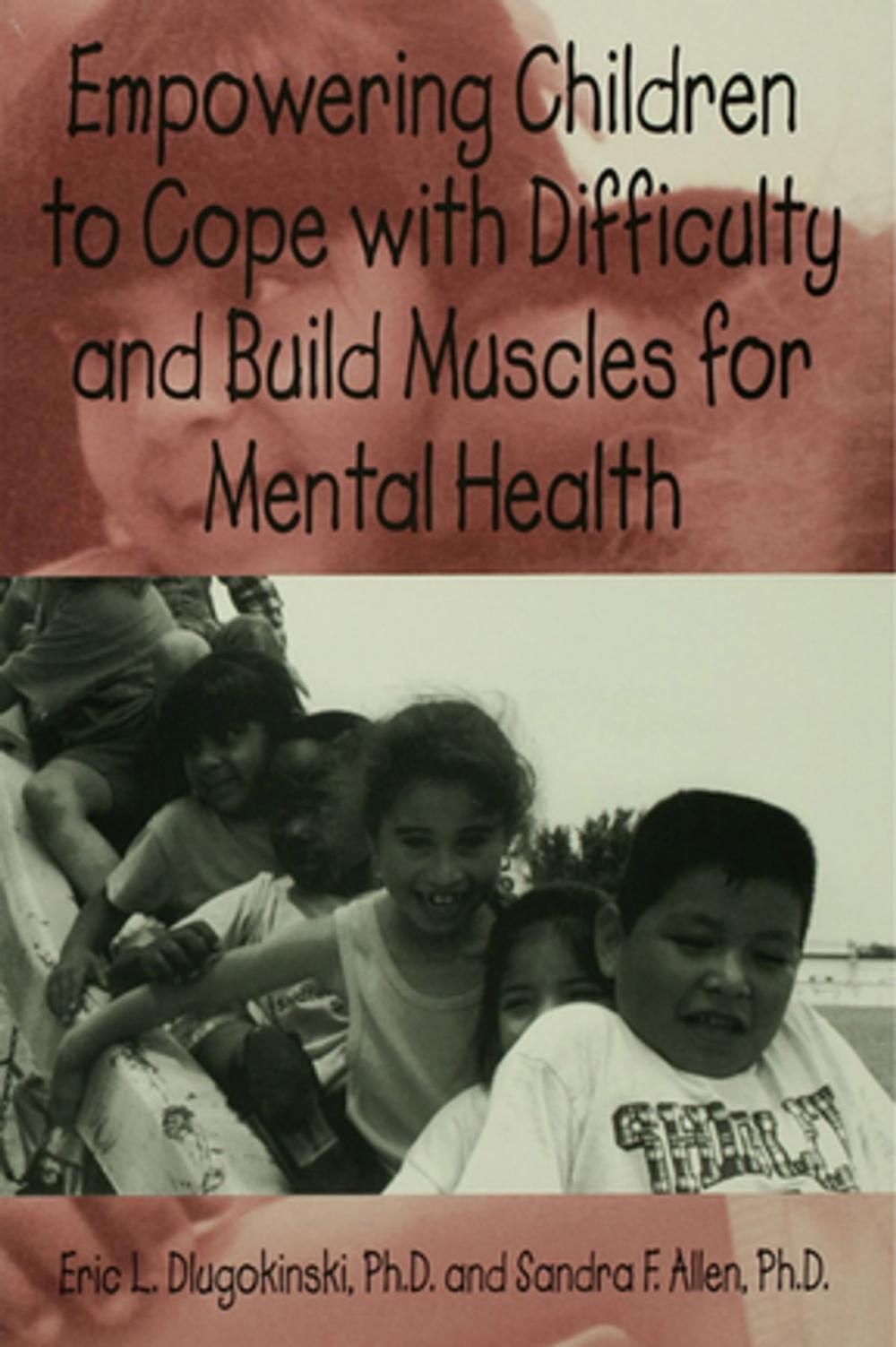 Big bigCover of Empowering Children To Cope With Difficulty And Build Muscles For Mental health