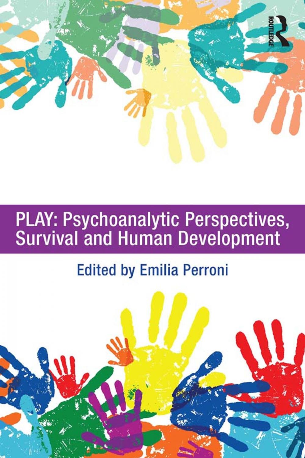 Big bigCover of Play: Psychoanalytic Perspectives, Survival and Human Development