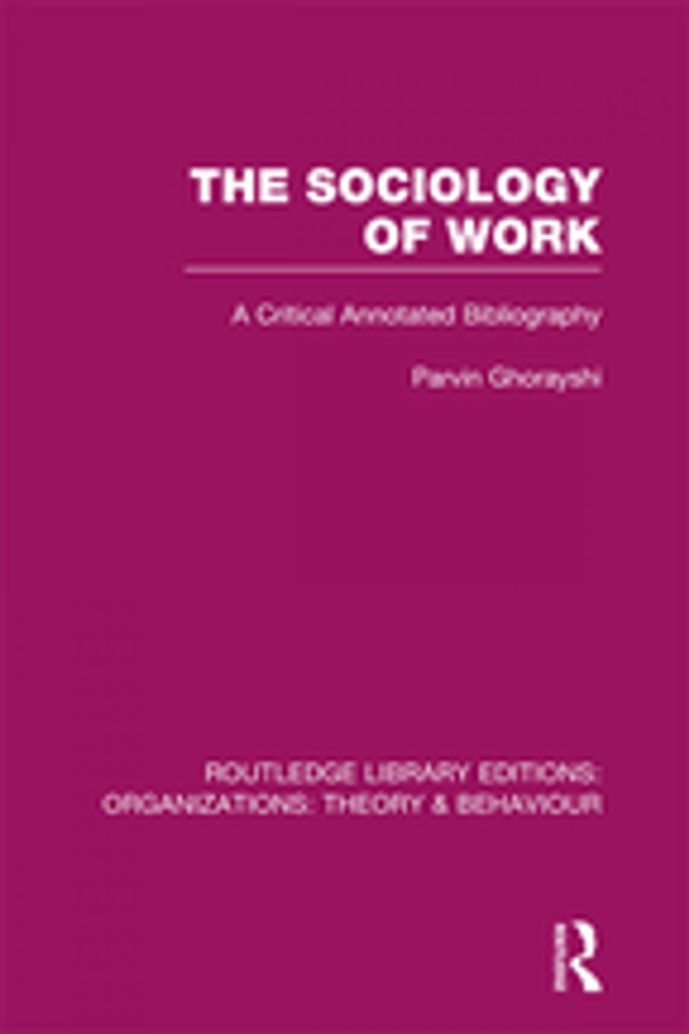 Big bigCover of The Sociology of Work (RLE: Organizations)