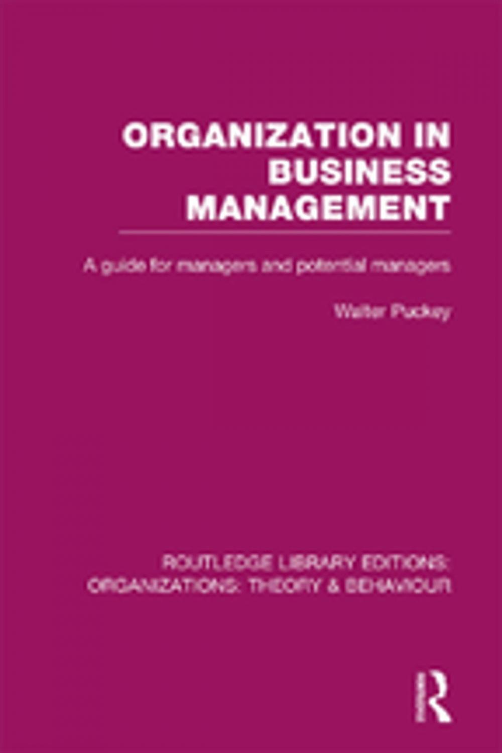 Big bigCover of Organization in Business Management (RLE: Organizations)