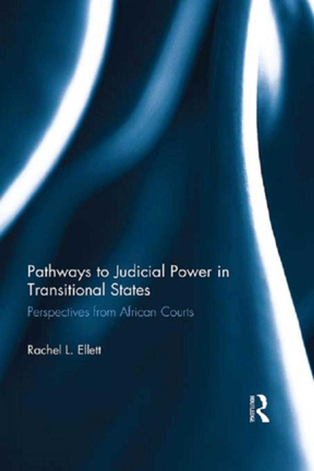 Big bigCover of Pathways to Judicial Power in Transitional States