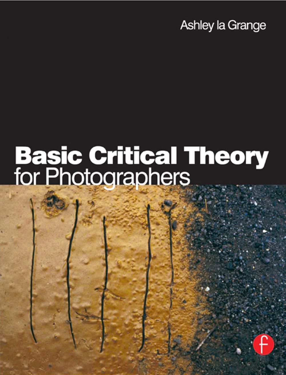 Big bigCover of Basic Critical Theory for Photographers