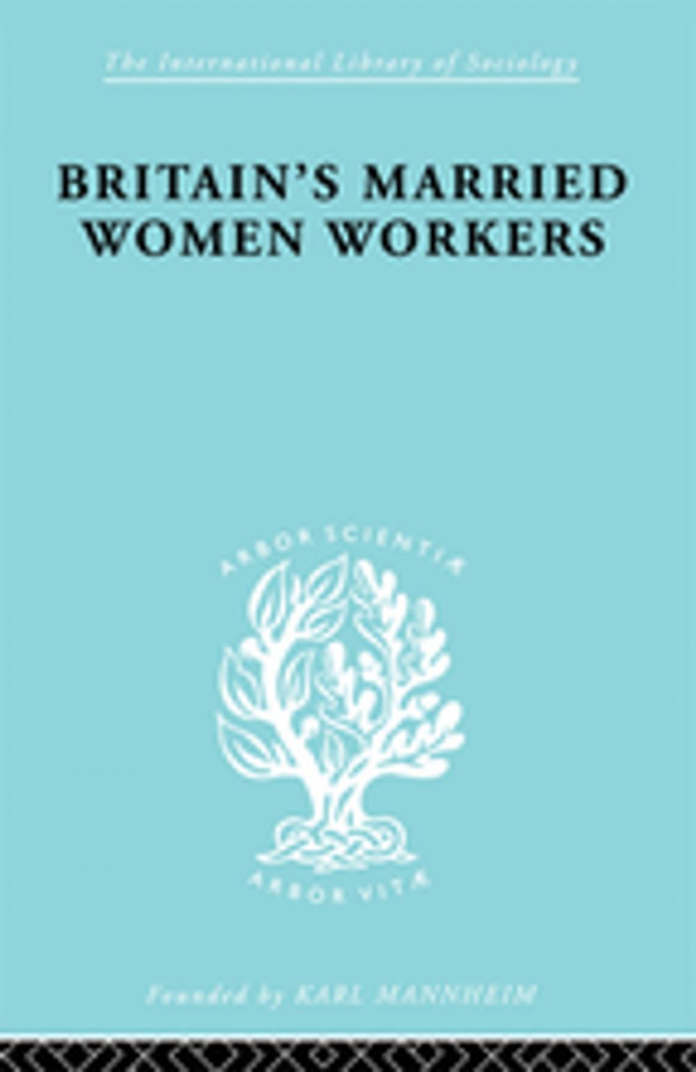 Big bigCover of Britain's Married Women Workers