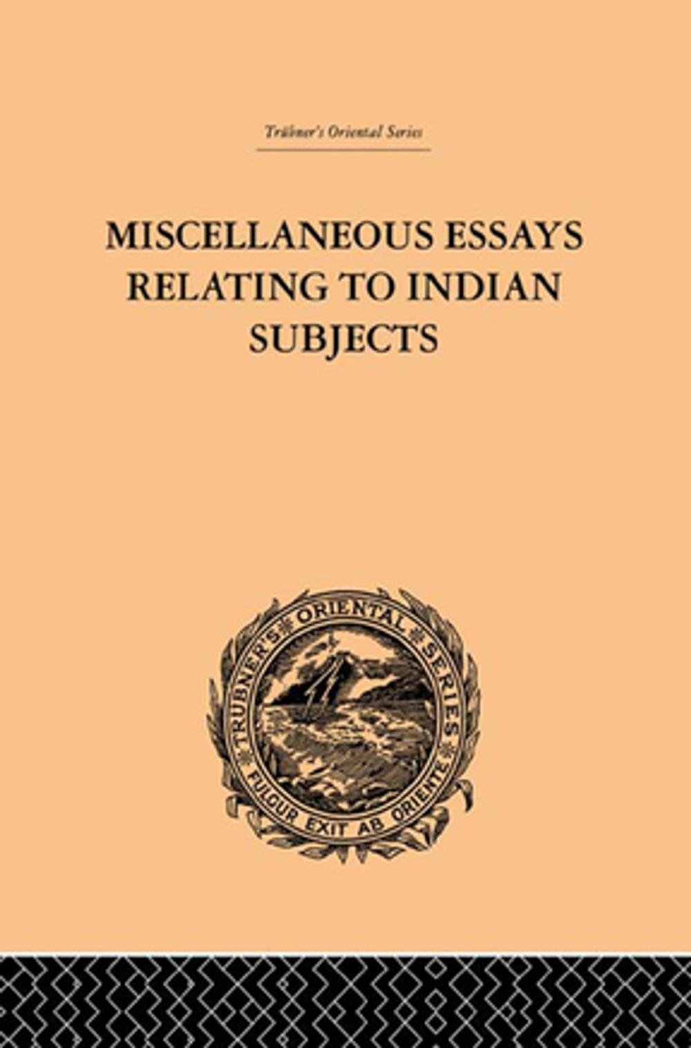 Big bigCover of Miscellaneous Essays Relating to Indian Subjects