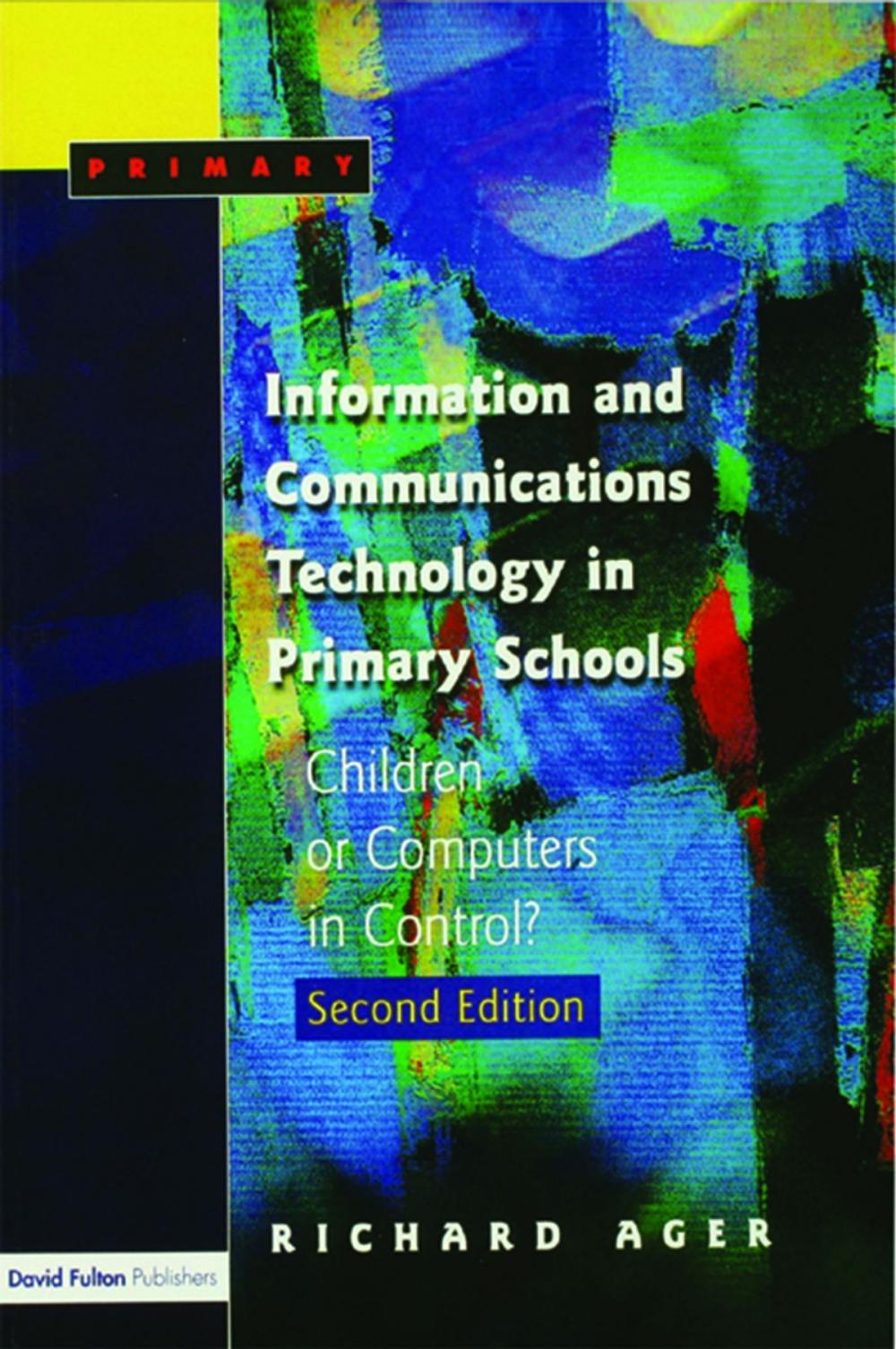 Big bigCover of Information and Communications Technology in Primary Schools