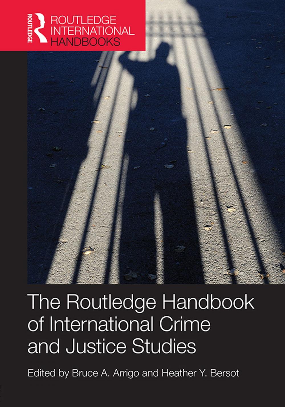 Big bigCover of The Routledge Handbook of International Crime and Justice Studies