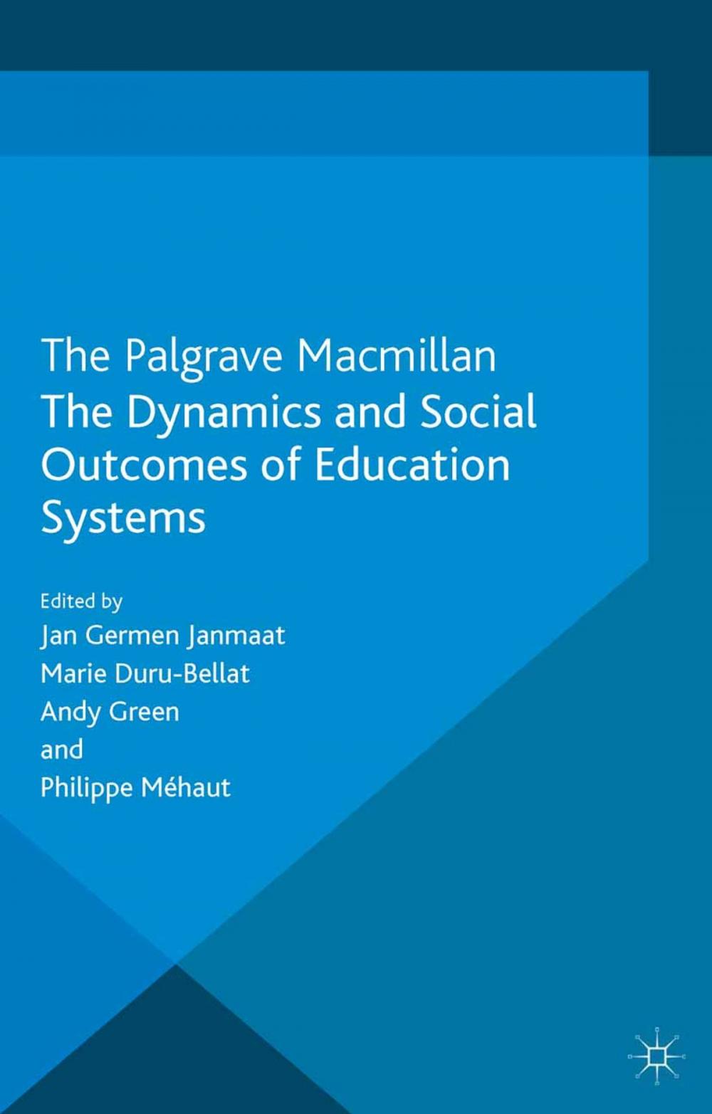 Big bigCover of The Dynamics and Social Outcomes of Education Systems