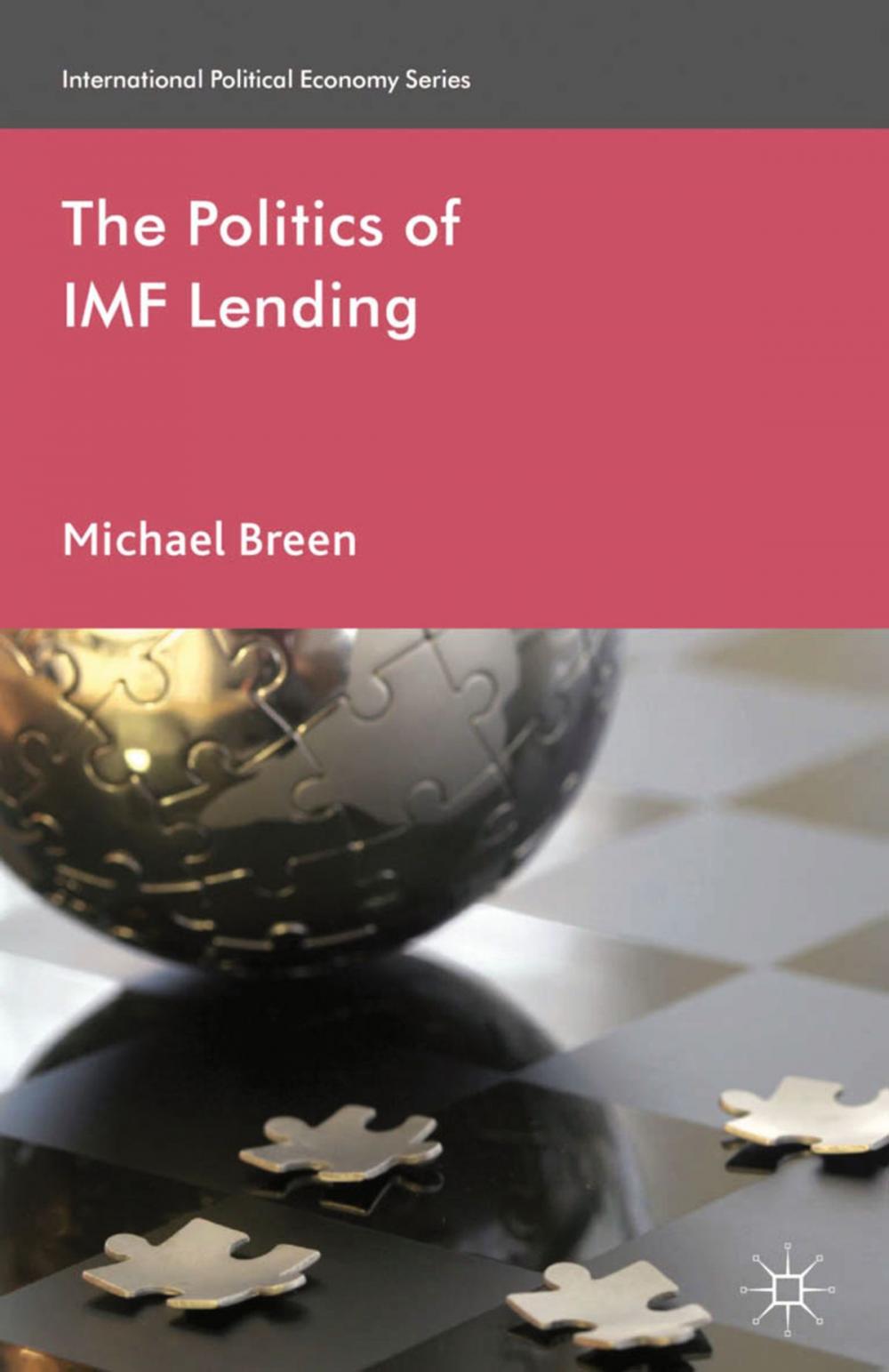 Big bigCover of The Politics of IMF Lending