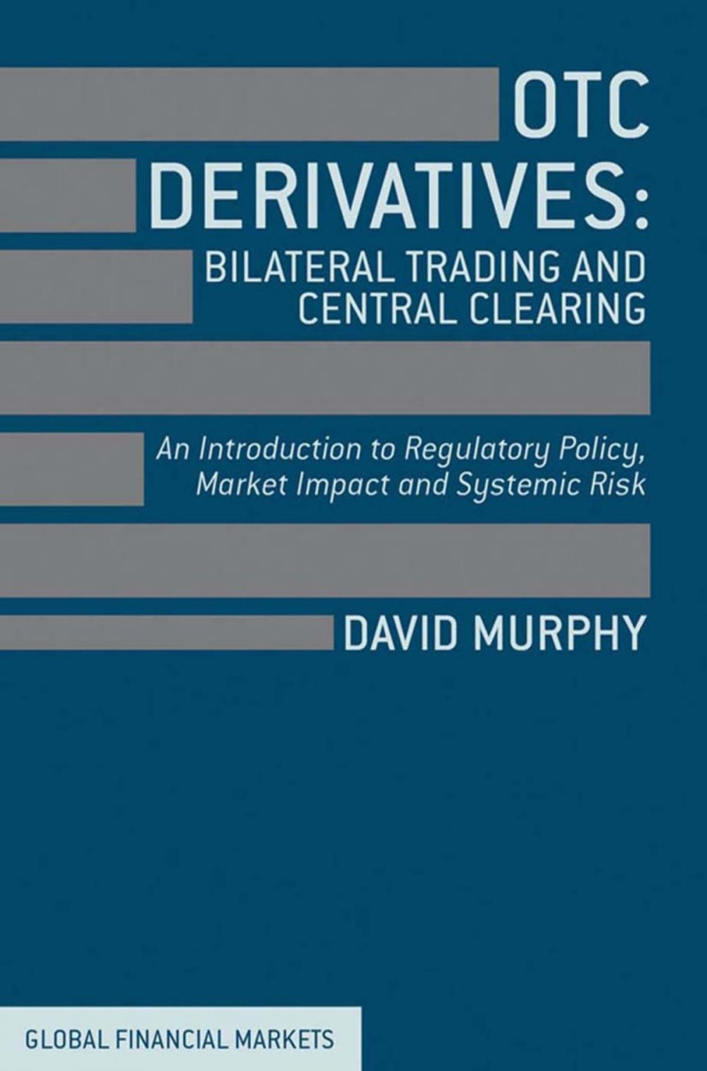 Big bigCover of OTC Derivatives: Bilateral Trading and Central Clearing