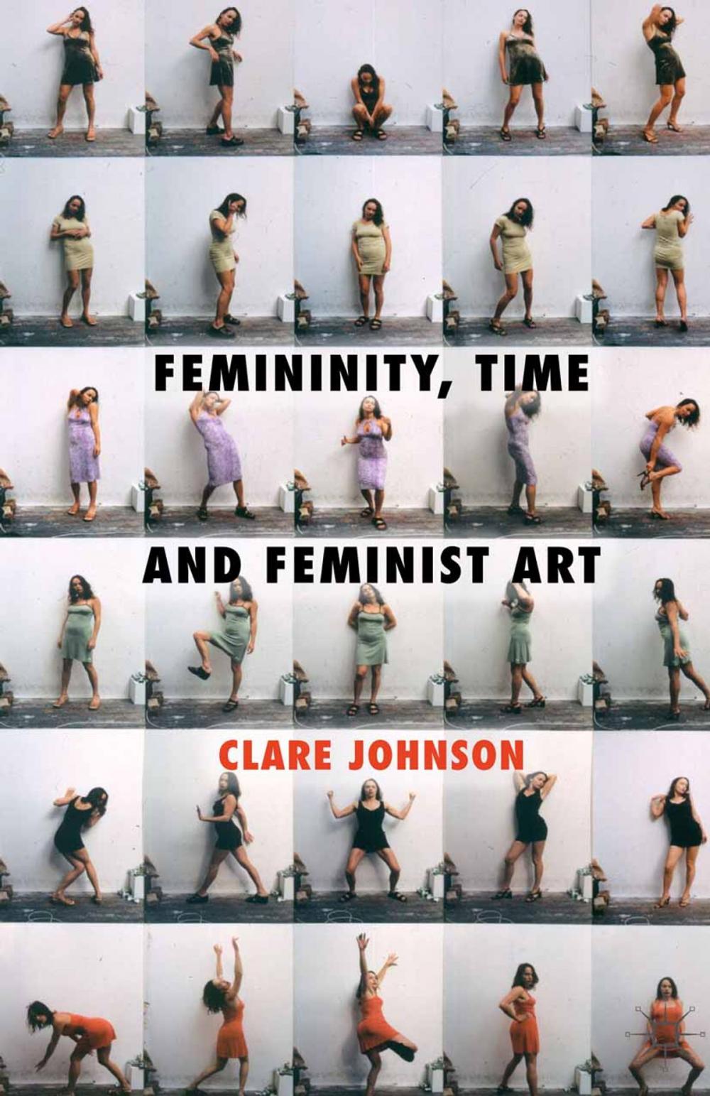 Big bigCover of Femininity, Time and Feminist Art