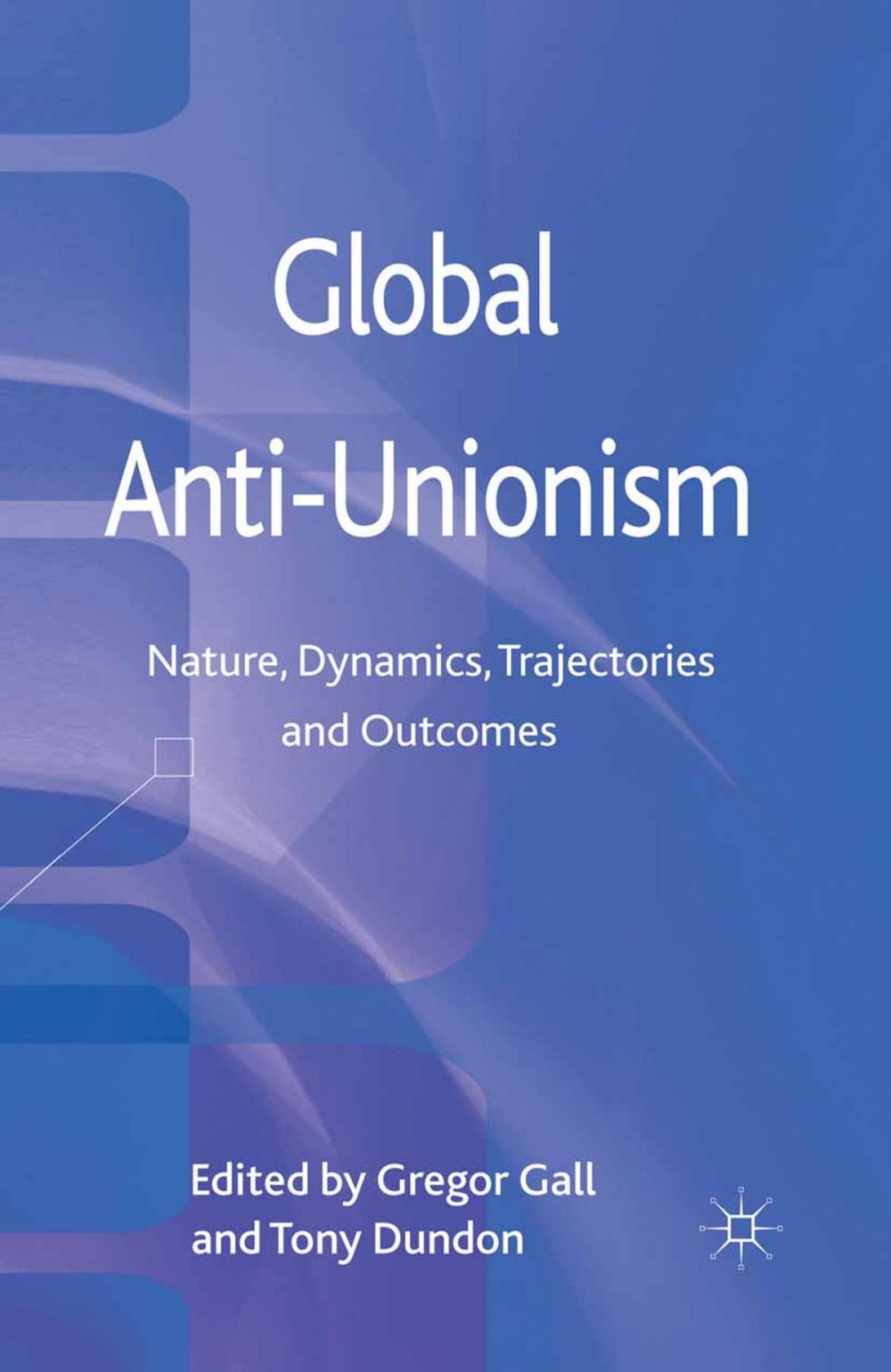 Big bigCover of Global Anti-Unionism