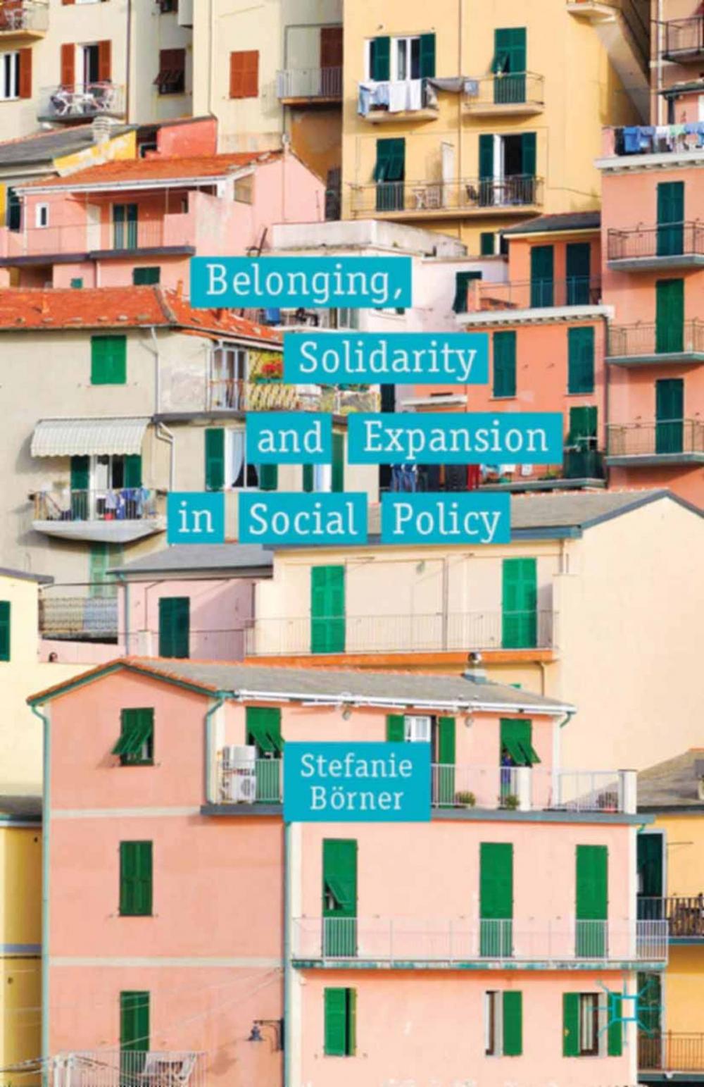 Big bigCover of Belonging, Solidarity and Expansion in Social Policy