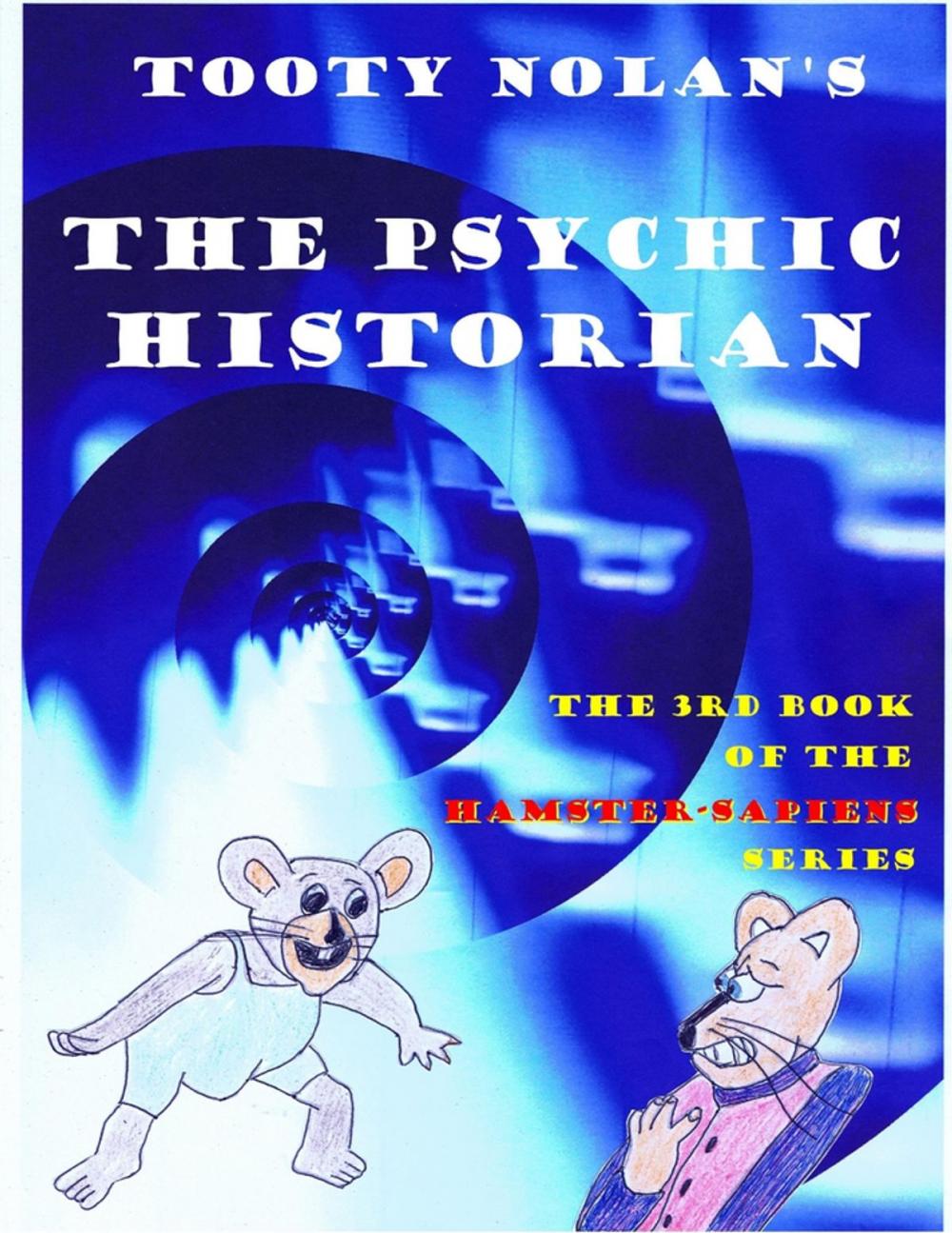 Big bigCover of Tooty Nolan's The Psychic Historian