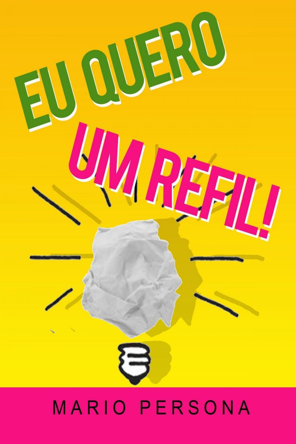 Big bigCover of Eu quero um refil!