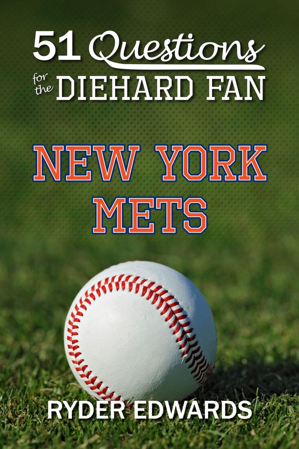 Big bigCover of 51 Questions for the Diehard Fan: New York Mets