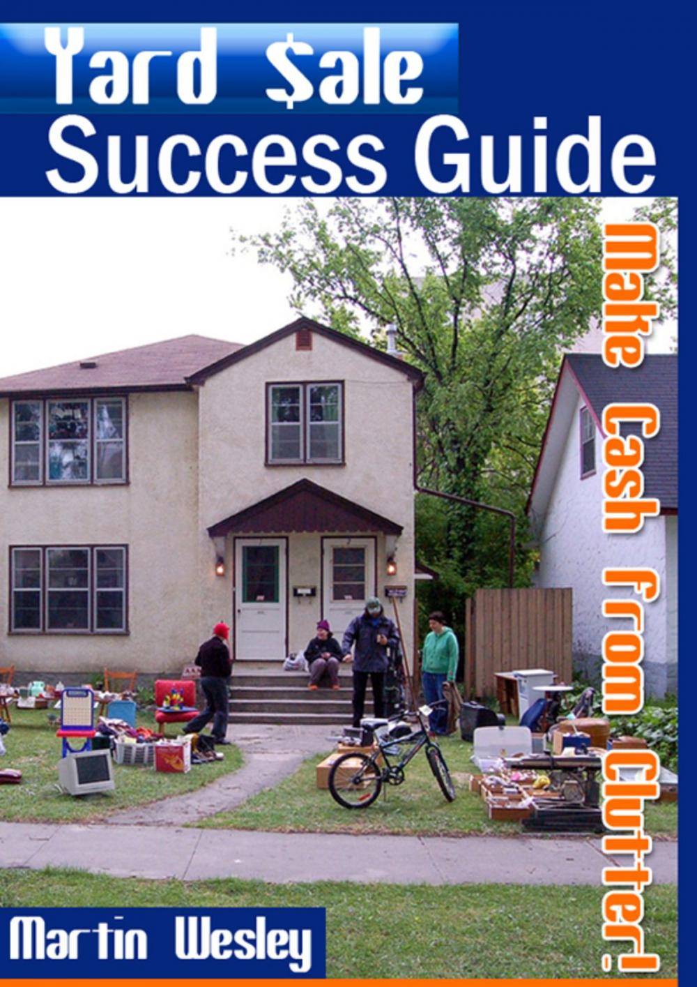 Big bigCover of Yard Sale Success Guide: Make Cash From Clutter