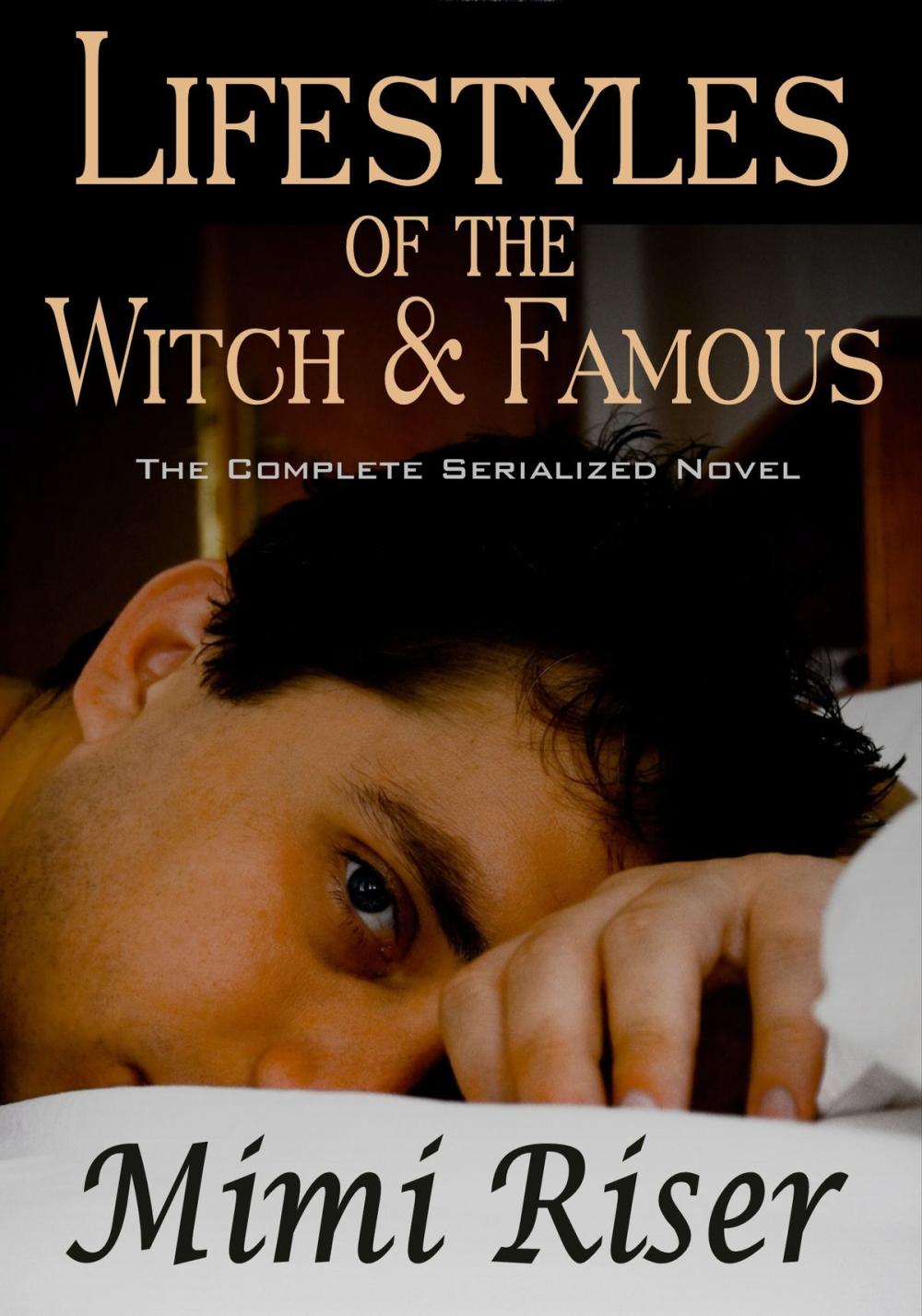 Big bigCover of Lifestyles of the Witch & Famous (The Complete Serialized Novel)