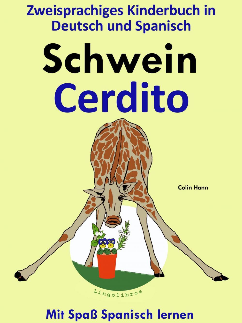 Big bigCover of Zweisprachiges Kinderbuch in Deutsch und Spanisch - Schwein - Cerdito (Die Serie zum Spanisch lernen)