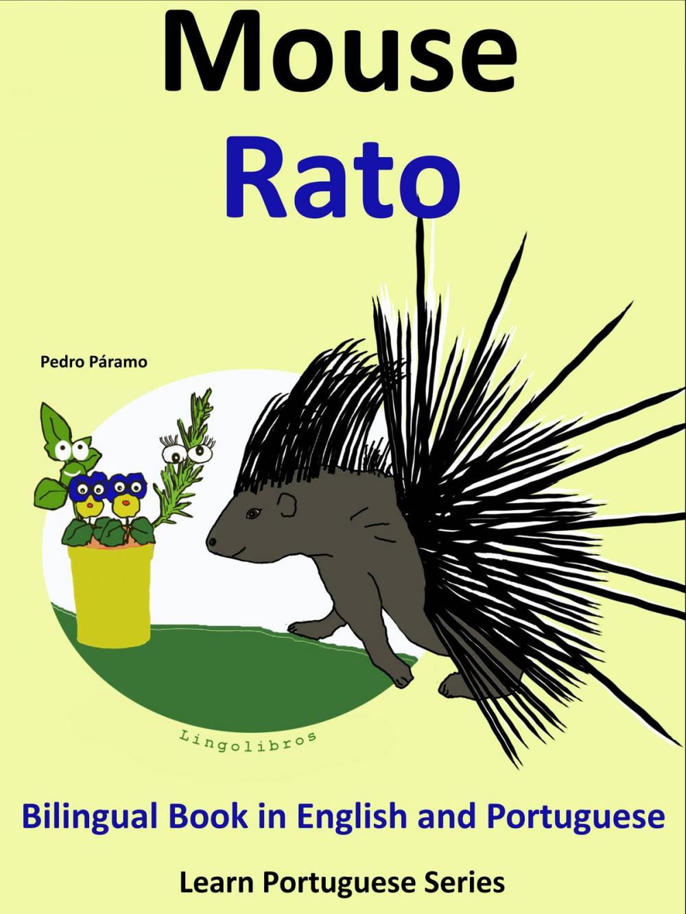 Big bigCover of Bilingual Book in English and Portuguese: Mouse - Rato (Learn Portuguese Collection)