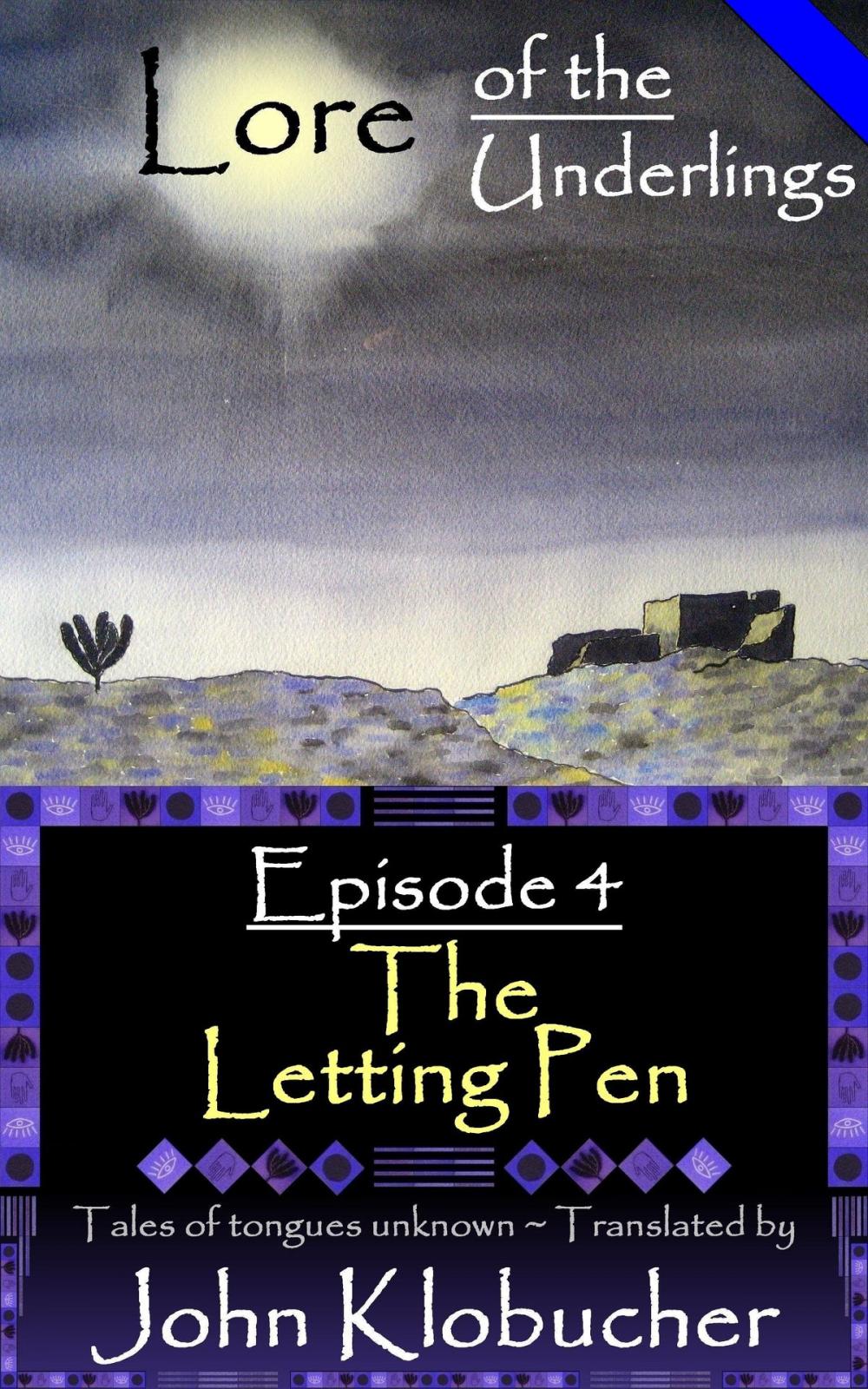 Big bigCover of Lore of the Underlings: Episode 4 ~ The Letting Pen