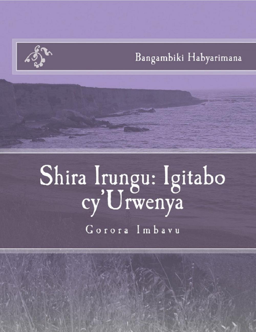 Big bigCover of Shira Irungu: Igitabo cy’Urwenya
