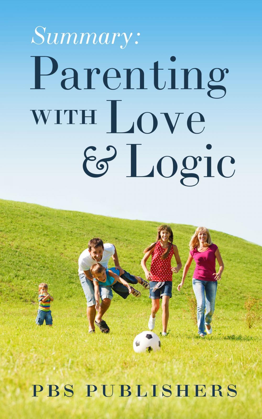 Big bigCover of Summary Parenting with Love and Logic