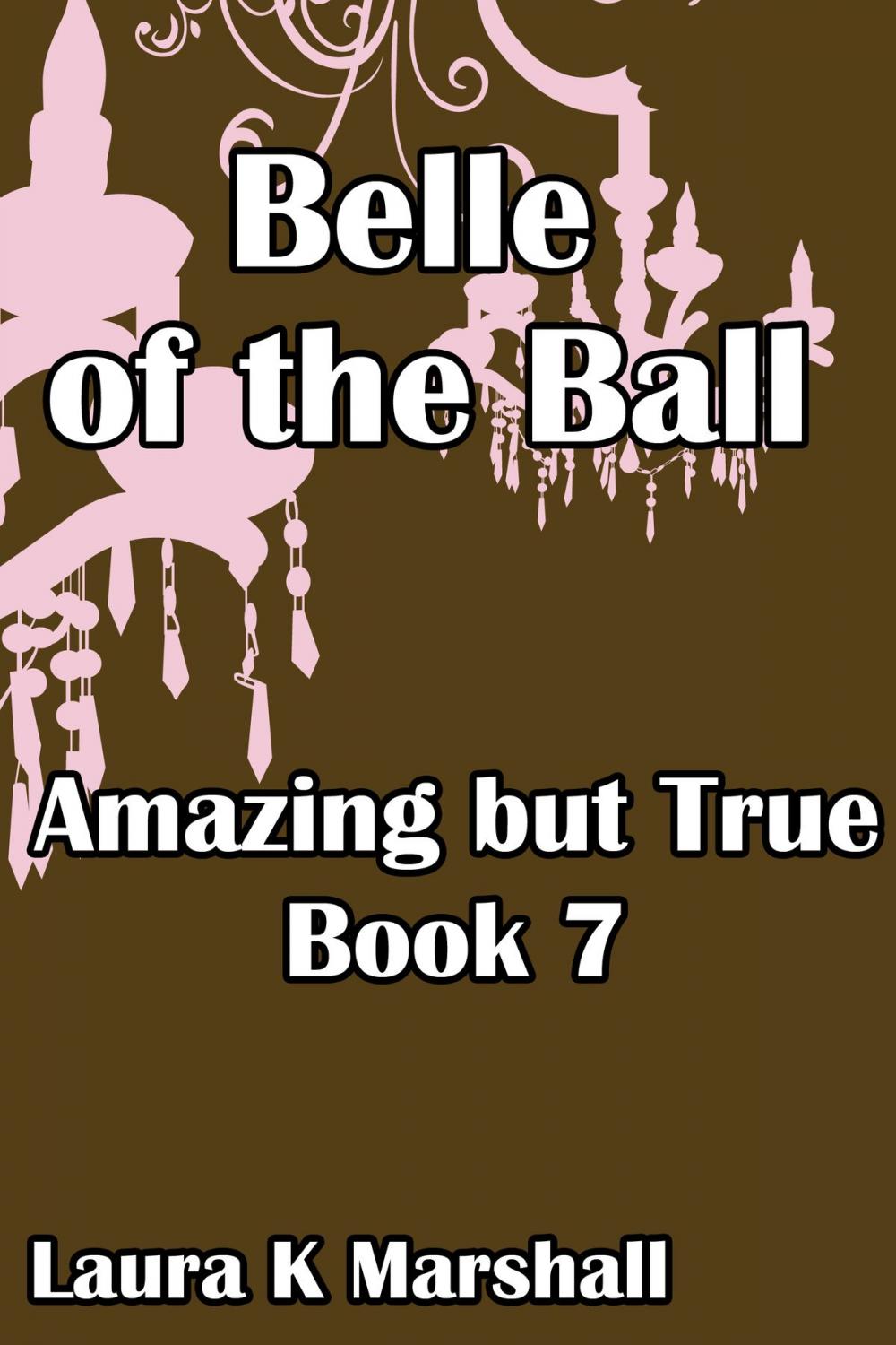 Big bigCover of Amazing but True: Belle of the Ball