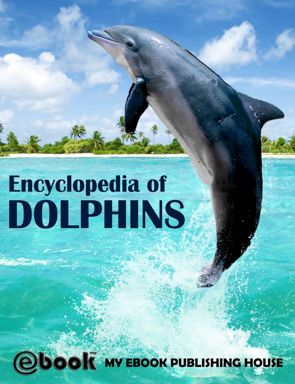 Big bigCover of Encyclopedia of Dolphins