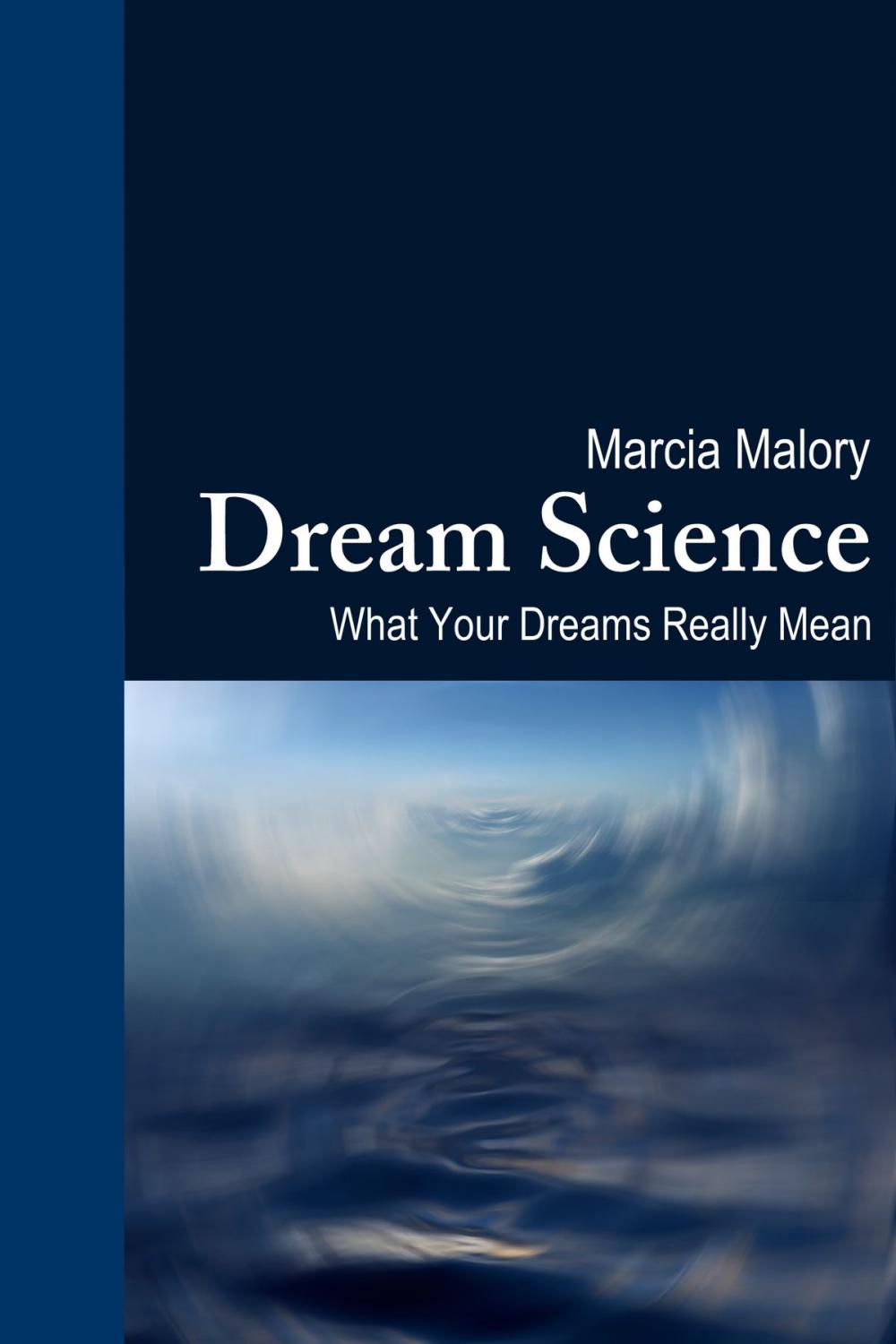 Big bigCover of Dream Science: What Your Dreams Really Mean