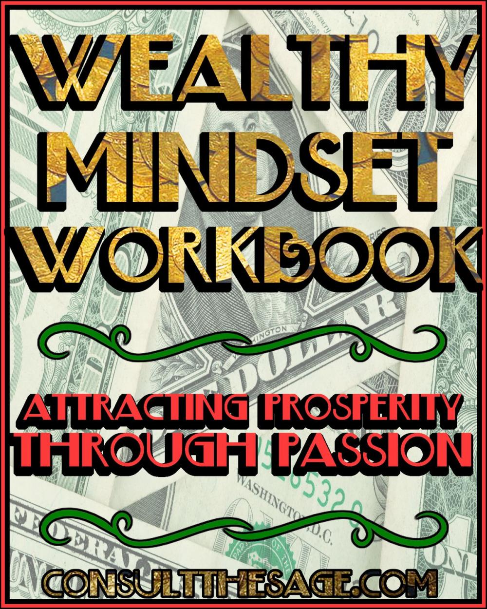 Big bigCover of The Wealthy Mindset Workbook: Attaining Prosperity Through Passion