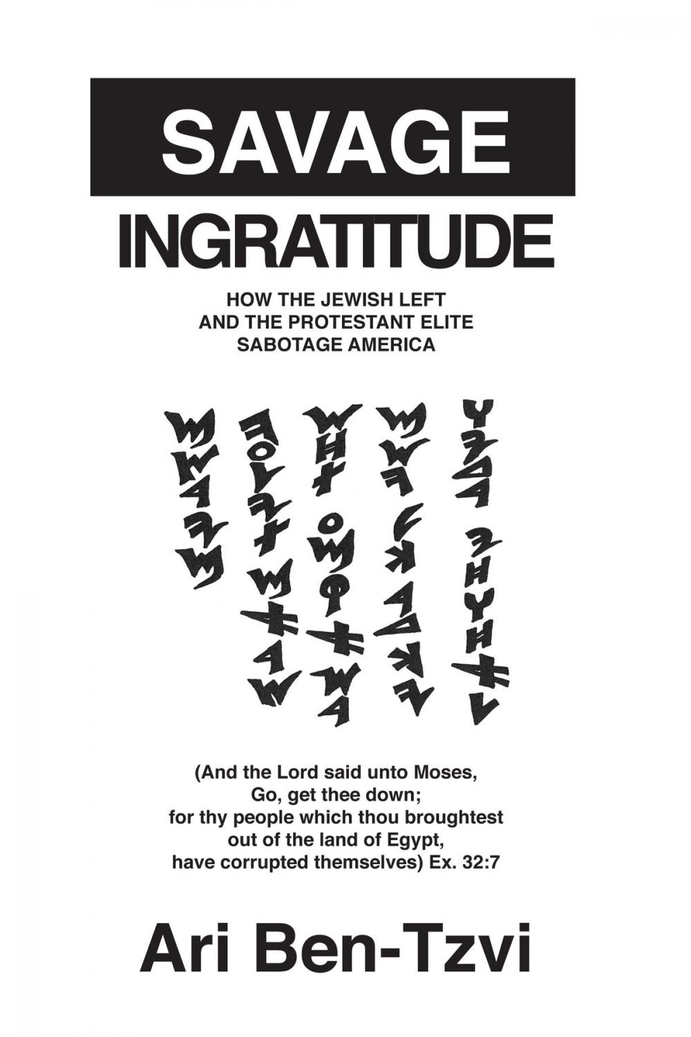 Big bigCover of Savage Ingratitude: How the Jewish Left and the Protestant Elite Sabotage America