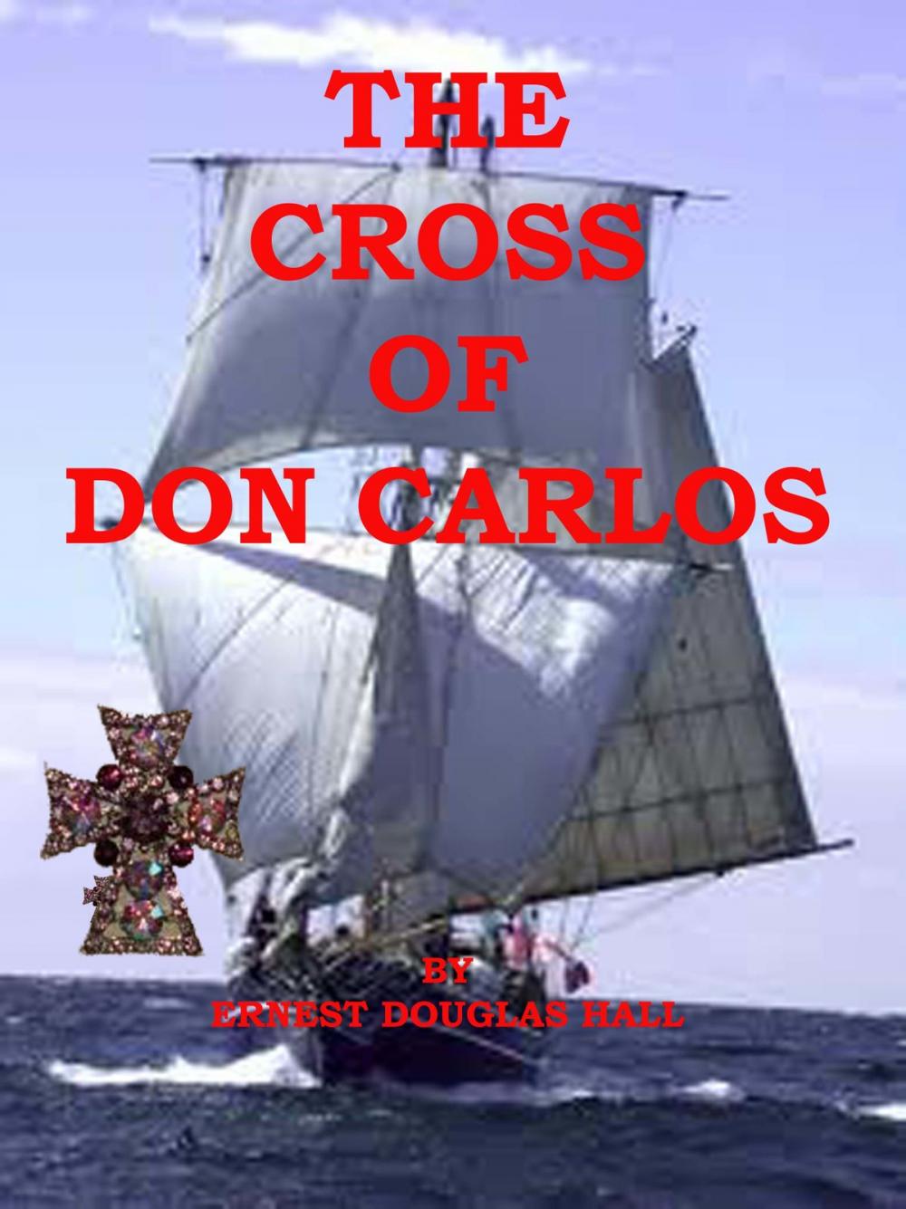 Big bigCover of The Cross of Don Carlos